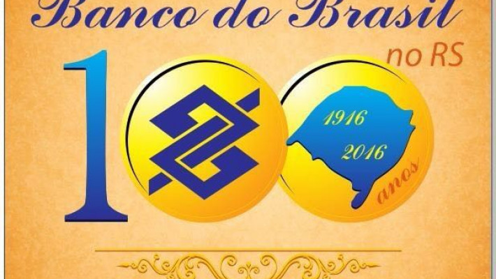 1° de março de 2016 – 100 anos do BB no RS