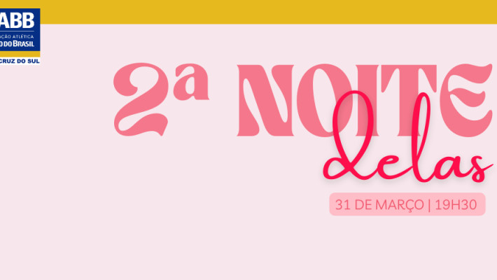 VEM AÍ: 2ª Noite Delas