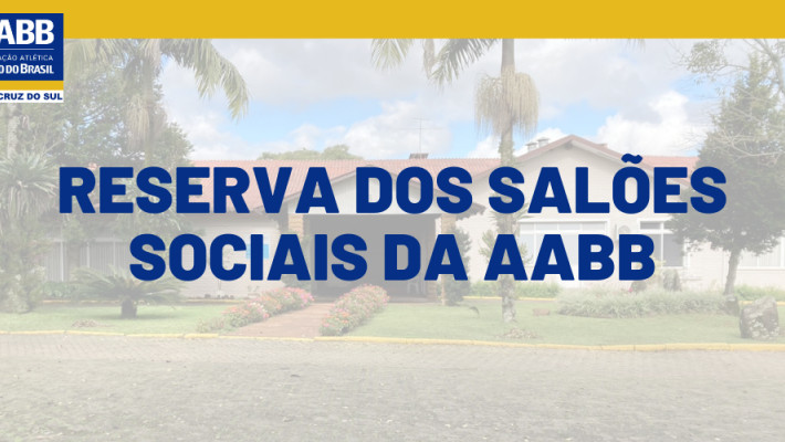 Reserva dos Salões Sociais da AABB: regras e como efetuar