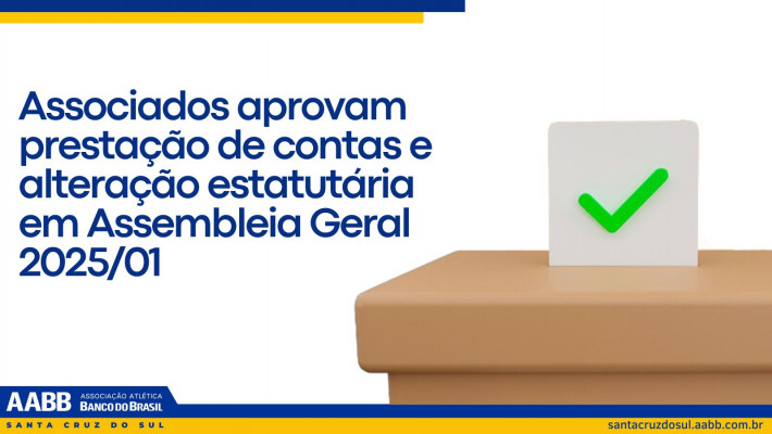 Associados aprovam prestação de contas e alteração estatutária em Assembleia Geral 2025/01