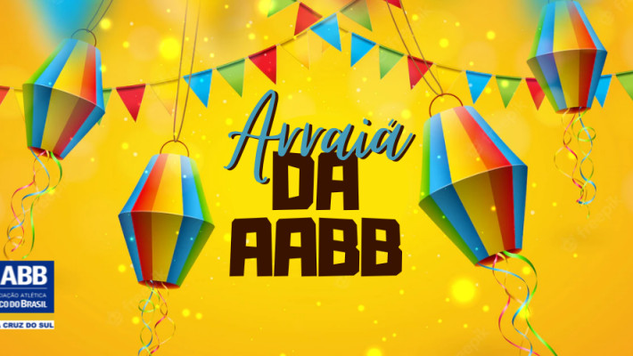 VEM AÍ: Arraial da AABB