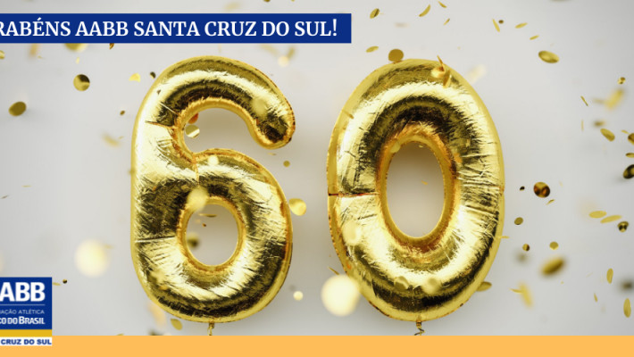 Mensagem da AABB Santa Cruz do Sul pelos seus 60 anos