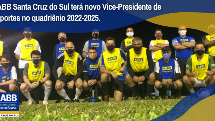 AABB Santa Cruz do Sul terá novo Vice-Presidente de Esportes no quadriênio 2022-2025. Saiba mais sob