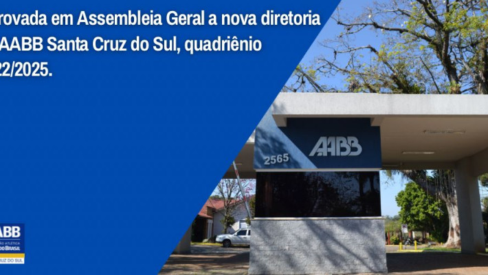 Aprovada em Assembleia Geral a nova diretoria da AABB Santa Cruz do Sul, quadriênio 2022/2025