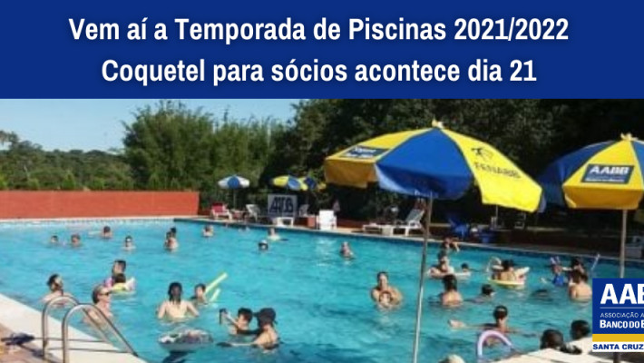 Vem aí a Temporada de Piscinas 2021/2022 – Coquetel para sócios acontece dia 21