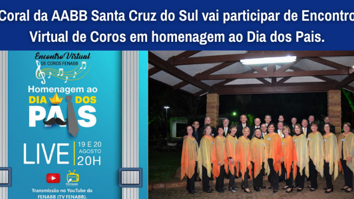 Coral da AABB Santa Cruz do Sul vai participar de Encontro Virtual de Coros em homenagem ao Dia dos
