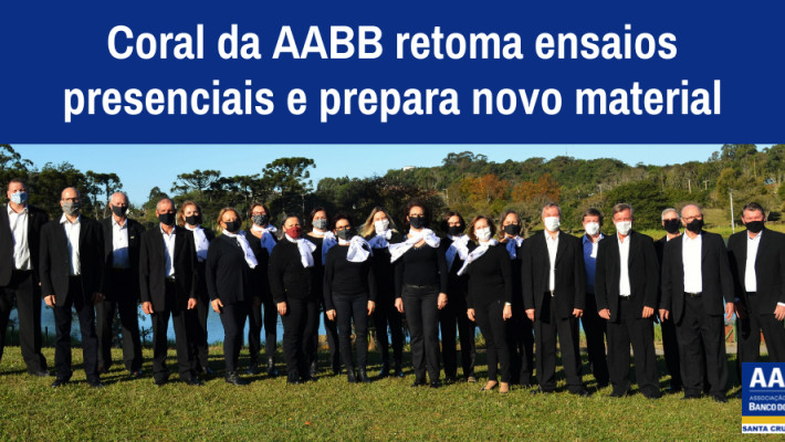 Coral da AABB retoma ensaios presenciais e prepara novo material em vídeo