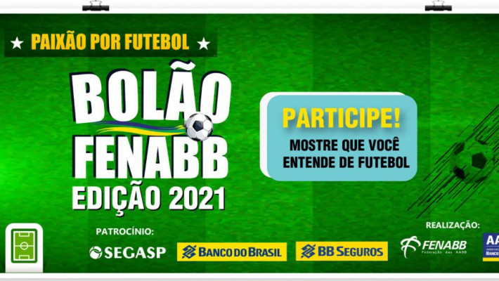 Estão abertas as inscrições para o Bolão FENABB 2021! Participe e concorra a prêmios!