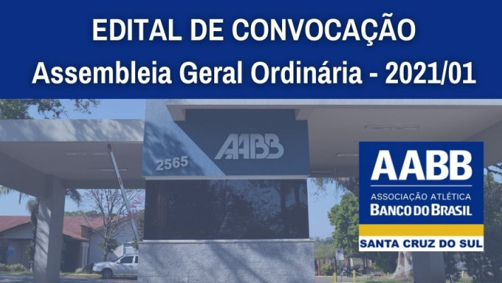 EDITAL DE CONVOCAÇÃO – Assembleia Geral Ordinária – 2021/01