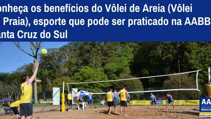 Conheça os benefícios do Vôlei de Areia (Vôlei de Praia), esporte que pode ser praticado na AABB San