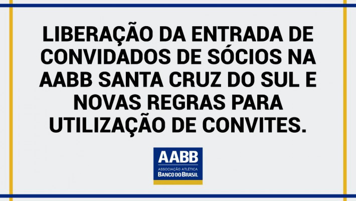 Autorizada a entrada de convidados de sócios na AABB Santa Cruz do Sul – convites via SICLUS