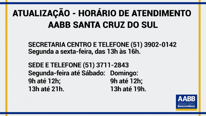 ATUALIZAÇÃO – Horários de atendimento AABB Santa Cruz do Sul