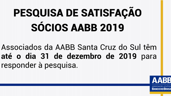 Pesquisa de Satisfação Associados AABB Santa Cruz do Sul – 2019