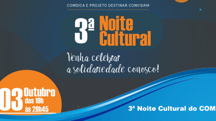 3ª Noite Cultural do COMDICA