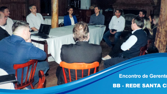 Encontro de Gerentes do Banco do Brasil – Rede Santa Cruz
