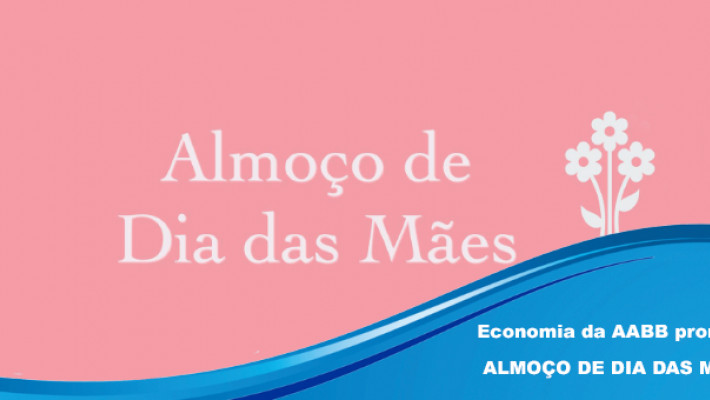 Economia da AABB promove almoço de Dia das Mães
