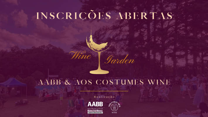 Inscrições abertas para o Wine Garden – AABB & Aos Costumes Wine
