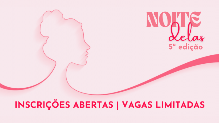 Inscrições abertas para a 5ª Noite Delas da AABB