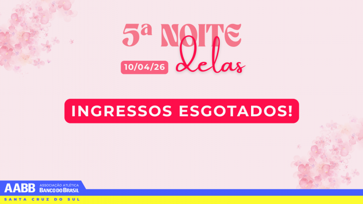 Noite Delas tem ingressos esgotados e confirma sucesso da edição 2026